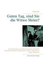 Guten Tag, sind Sie die Witwe Meier?: Das Überbringen von Todesnachrichten und andere belastende Einsätze im polizeilichen Alltag - Gedanken zu einem Tabuthema 3744831450 Book Cover