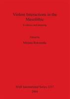 Violent Interactions in the Mesolithic: Evidence and Meaning (Bar International Series) 1841715964 Book Cover
