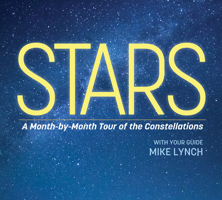 Stars: A Month-By-Month Tour of the Constellations 1647554195 Book Cover