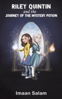 Riley Quintin and the Journey of the Mystery Potion 1035896664 Book Cover
