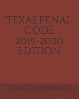 Texas Penal Code 2019-2020 Edition 1708642153 Book Cover