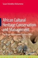 African Cultural Heritage Conservation and Management: Theory and Practice from Southern Africa 3319320157 Book Cover