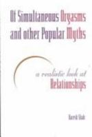 Of Simultaneous Orgasms and Other Popular Myths: A Realistic Look at Relationships 096544290X Book Cover