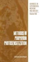 Methods in Porphyrin Photosensitization (Advances in Experimental Medicine and Biology)
