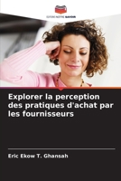 Explorer la perception des pratiques d'achat par les fournisseurs (French Edition) 6202643781 Book Cover