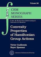 Convexity Properties Of Hamiltonian Group Actions (Crm Monograph Series) 0821842366 Book Cover