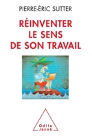 Reinventer Le Sens de Son Travail 2738130097 Book Cover
