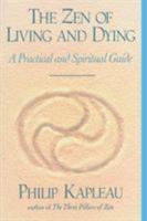 The Zen of Living and Dying: A Practical and Spiritual Guide 1570621985 Book Cover