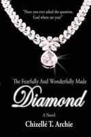 The Fearfully and Wonderfully Made Diamond 0986184020 Book Cover