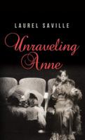 Unraveling Anne 161218085X Book Cover