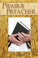Prairie Preacher 1450200257 Book Cover