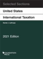 Selected Sections on United States International Taxation, 2021 1647089034 Book Cover