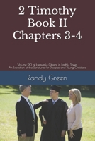 2 Timothy Book II: Chapters 3-4: Volume 20 of Heavenly Citizens in Earthly Shoes, An Exposition of the Scriptures for Disciples and Young Christians 1712827456 Book Cover