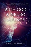 With God & Neuroscience: A 30-Day Neurodevotional B0954PW63V Book Cover