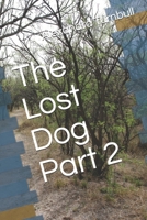 The Lost Dog Part 2 1907935878 Book Cover