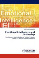 Emotional Intelligence and Leadership: Development and Evaluation of Training Program Within a Culturally Diverse Population 3659272396 Book Cover