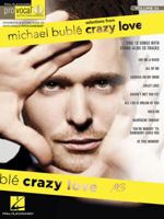 Michael Buble - Crazy Love: Pro Vocal Men's Edition Volume 56 1423496779 Book Cover