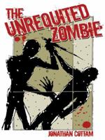 The Unrequited Zombie 1434389618 Book Cover