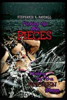 Picking Up the Pieces: Healing for the Broken Woman 1540731197 Book Cover