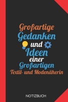 Großartige Gedanken einer Textil- und Modenäherin: Notizbuch mit 120 Karierten Seiten im Format A5 (6x9 Zoll) (German Edition) 1676118322 Book Cover