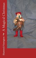 A Magical Christmas 1500600636 Book Cover