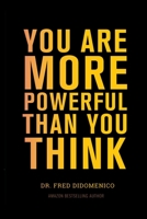 You Are More Powerful Than You Think 1637921047 Book Cover
