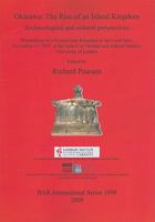 Okinawa: The Rise of an Island Kingdom: Archaeological and Cultural Perspectives: Proceedings of a Symposium, Kingdom of the Coral Seas, November 17, 2007, at the School of Oriental and African Studie 1407303805 Book Cover