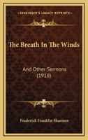 The Breath In The Winds: And Other Sermons 1104384035 Book Cover