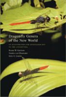 Dragonfly Genera of the New World: An Illustrated and Annotated Key to the Anisoptera 0801884462 Book Cover