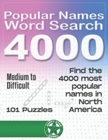 4000 Popular Names Word Search: A Puzzle Book containing 4000 of the most popular names used in North America. B09SNXP3D7 Book Cover