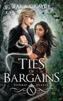 Ties of Bargains : Tethered Hearts 1943442703 Book Cover