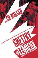 Gretzky to Lemieux: The Story of the 1987 Canada Cup 0771089422 Book Cover