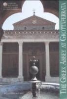 THE GREEK ABBEY AT GROTTAFERRATA. 8880167782 Book Cover