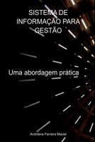 Sistema De Informação Para Gestão (Portuguese Edition) 6500959264 Book Cover