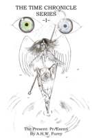 The Present: Praesenti 0993419038 Book Cover