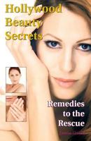 Hollywood Beauty Secrets: Remedies to the Rescue 1456608657 Book Cover