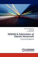 DESIGN & Fabrication of Electric Hovercraft: A Ground-Up Approach 3659309869 Book Cover