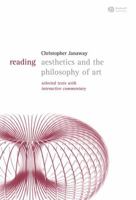 Reading Aesthetics and Philosophy of Art: Selected Texts with Interactive Commentary (Reading Philosophy) 1405118083 Book Cover