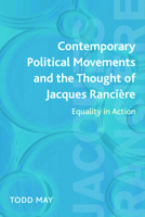 Contemporary Political Movements and the Thought of Jacques Rancire: Equality in Action 0748639837 Book Cover