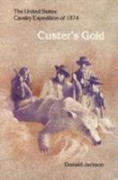 Custer's Gold: The United States Calvary Expedition of 1874 0803257503 Book Cover