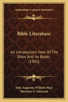 Bible Literature an Introductory View of the Bible and its Books 1166460983 Book Cover