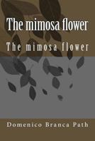 [[il]] Flor del Mimosa: [[il]] Flor del Mimosa 1523688777 Book Cover