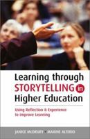 Learning Through Storytelling in Higher Education: Using Reflection and Experience to Improve Learning 0749440384 Book Cover