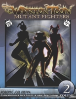Warrior Toon: Mutant Fighters - Volume 02 B0CDJZ8X8F Book Cover