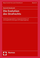 Die Evolution Des Strafrechts: Strafverfassungsrechtliche, Europastrafrechtliche Und Kriminalpolitische Wirkungen Auf Strafgesetzgebung 3848786761 Book Cover