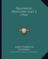 Prosthetic Dentistry Part 2 1120966140 Book Cover