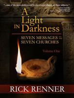 A Light in Darkness, Volume 1: Seven Messages to the Seven Churches 0977945987 Book Cover