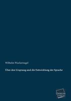 Über den Ursprung und die Entwicklung der Sprache 3846030236 Book Cover