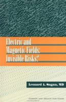 Electric and Magnetic Fields: Invisible Risks? 2884492178 Book Cover