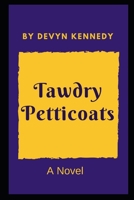 Tawdry Petticoats 1071154036 Book Cover